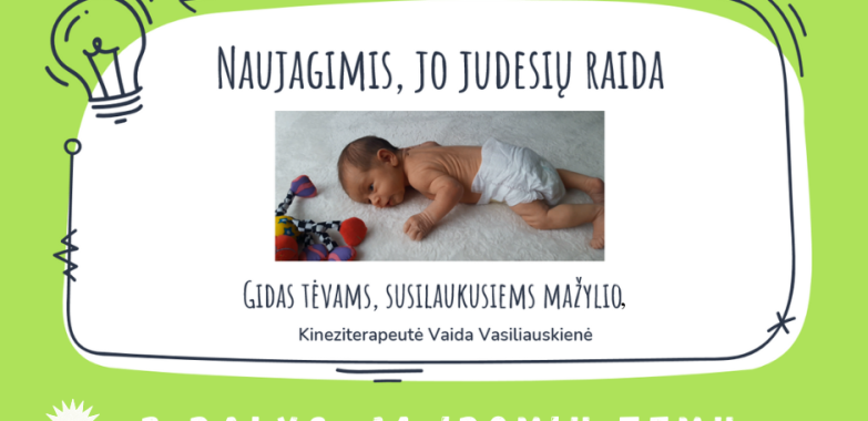 Paskaitos įrašas „Naujagimis, jo judesių raida. Gidas tėvams, susilaukusiems mažylio”